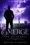 [Emerge 05] • Emerge · the Betrayal